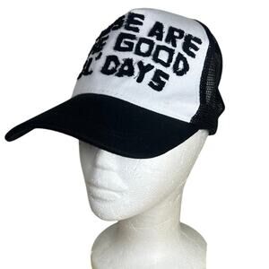 Trucker Hat- Distressed Quote These are the good old days. Unbranded Snapback